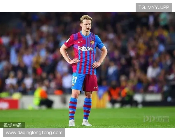 弗伦基德容引领中场革命巴萨新核心重塑球队技战体系